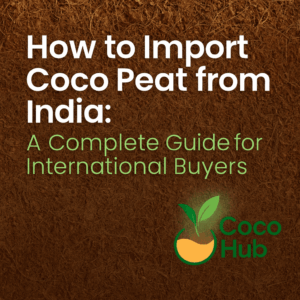 how to import cocopeat from india